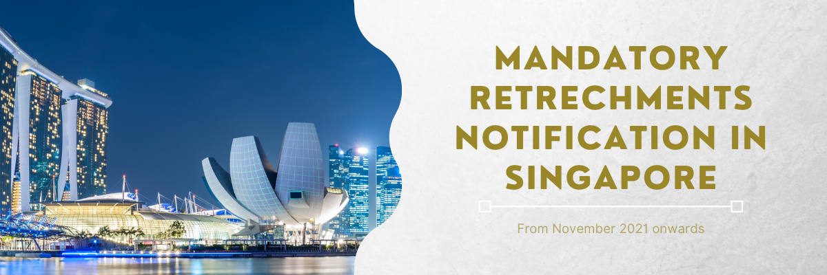 Beginning November 2021 All Employers in Singapore must declare all retrenchments in Ministry of Manpower