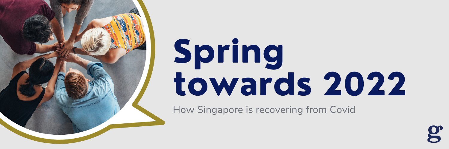 Singapore Positive Ending 2021 to spring forward 2022